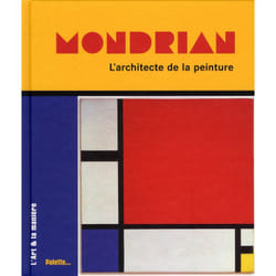 Mondrian, l'architecte de la peinture