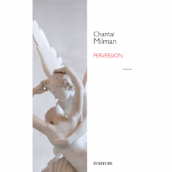 ISBN Perversion : Le livre de Chantal Milman, Roman, 240 pages