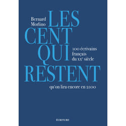 ISBN Les cent qui restent - 100 écrivains français du XXe siècle qu'on lira encore en 2100 : Le livre de Bernard Morlino