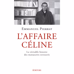 ISBN L'Affaire Céline - La véritable histoire des manuscrits retrouvés : Le livre de Emmanuel Pierrat, biographie, 250 pages