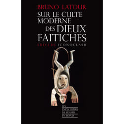 ISBN Sur le culte moderne des dieux faitiches : Le livre de Bruno Latour