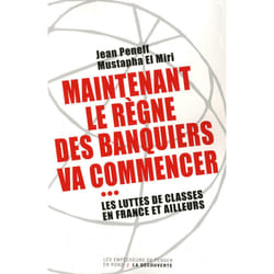 ISBN Maintenant, le règne des banquiers va commencer : Le livre de Jean Peneff, Mustapha El-Miri