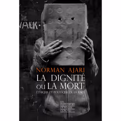 ISBN La dignité ou la mort - Ethique et politique de la race : Le livre de Norman Ajari, Science & nature, 324 pages