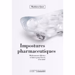 ISBN Impostures pharmaceutiques - Médicaments illicites et luttes pour l'accès à la santé : Le livre de Mathieu Quet, Essai, ...