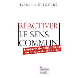 ISBN Réactiver le sens commun - Lecture de Whitehead en temps de débâcle : Le livre de Isabelle Stengers, Science & nature, 2 ...