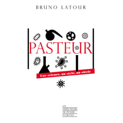 ISBN Pasteur - Une science, un style, un siècle : Le livre de Bruno Latour