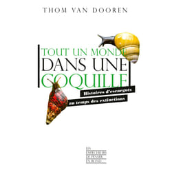 ISBN Tout un monde dans une coquille - Histoires d'escargots au temps des extinctions : Le livre de Thom Van Dooren