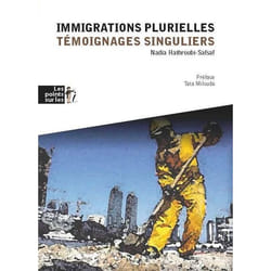 Immigrations plurielles : témoignages singuliers