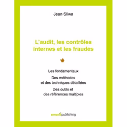 ISBN L Audit, Les Controles Internes Et Les Fraudes; Les Fondamentaux, Des Methodes Et Des Techniques Detaillees, Des Outils  ...