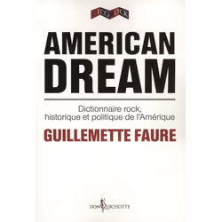 ISBN American Dream; Dictionnaire Rock, Historique Et Politique De L'Amerique, histoire, Français