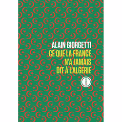 ISBN Ce que la France n'a jamais dit à l'Algérie, Français, 60 pages