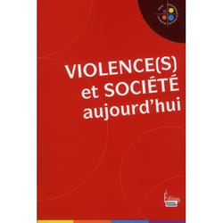 Violence(s) et société aujourd'hui