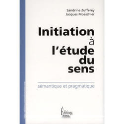 Initiation à l'étude du sens.Sémantique et pragmatique