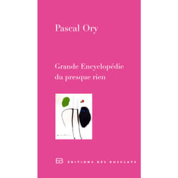 Grande encyclopédie du presque rien