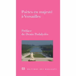 ISBN Poètes en majesté à Versailles, Français, 108 pages