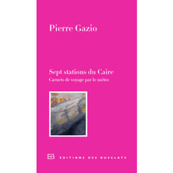 Sept stations du Caire - carnet de voyage par le métro