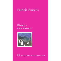Histoires d'un massacre