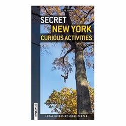 ISBN Secret New York: Curious Activities, Voyage, Anglais, Livre broché, 256 pages