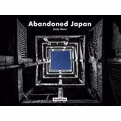 ISBN Abandoned Japan, Photographie, Anglais, Couverture rigide, 256 pages