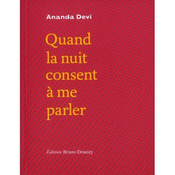 Quand la nuit consent a me parler