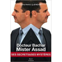Docteur Bachar mister Assad - ses secrets et ses mystères