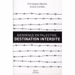 ISBN Bienvenue En Palestine, Destination Interdite, politique, Français