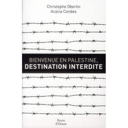 Bienvenue en Palestine, destination interdite