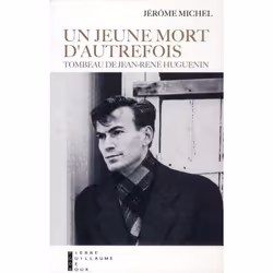 ISBN Un Jeune Mort D'Autrefois : Tombeau De Jean-Rene Huguenin, biographie, Français, Livre broché