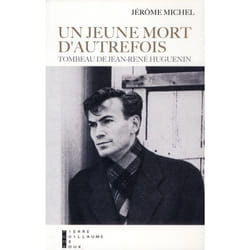 Un Jeune Mort D'Autrefois Tombeau De Jean-René Huguenin