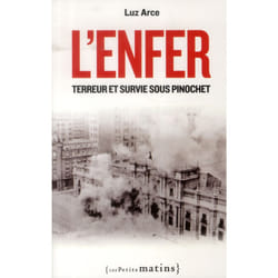 L'Enfer. Terreur et survie sous Pinochet