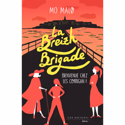 ISBN La Breizh Brigade - Tome 1 Bienvenue chez les Corrigan : Le livre de Mo Malo, Roman, 352 pages