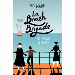 ISBN La Breizh Brigade - Tome 2 Ni Français, ni Breton : Le livre de Mo Malo, Roman, 336 pages