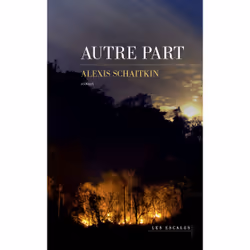 ISBN Autre part : Le livre de Alexis Schaitkin, Roman, 272 pages