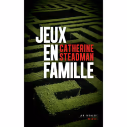 ISBN Jeux en famille : Le livre de Catherine Steadman, Thrillers, 368 pages