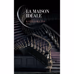 ISBN La Maison idéale : Le livre de Kate Collins, Roman, 400 pages
