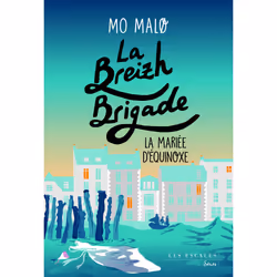 ISBN La Breizh Brigade - Tome 4 La Mariée d'Equinoxe : Le livre de Mo Malo, Roman, 336 pages
