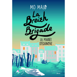 ISBN La Breizh Brigade - Tome 4 La Mariée d'Equinoxe : Le livre de Mo Malo