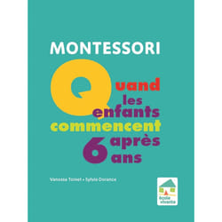 ISBN Montessori : Quand les enfants commencent après 6 ans : Le livre de Sylvia Dorance, Vanessa Toinet