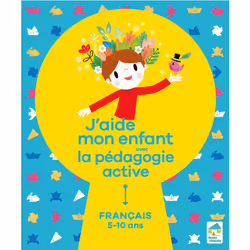 ISBN J'aide mon enfant avec la pédagogie active - Français 5-10 ans : Le livre de Sylvia Dorance, Florian Loupiac, Marina Roo ...
