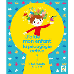 ISBN J'aide mon enfant avec la pédagogie active - Français 5-10 ans : Le livre de Sylvia Dorance, Florian Loupiac, Marina Roodhart, Vanessa Toinet