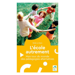 ISBN L'école autrement - Mon tour du monde des pédagogies alternatives : Le livre de Emile Le Menn