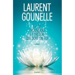 Kero ET TU TROUVERAS LE TRÉSOR QUI DORT EN TOI livre