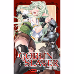 ISBN Roman Goblin Slayer - Tome 6 : Le livre de Kumo Kagyu, Noboru Kannatuki, Noboru Kannatuki, Roman, 320 pages