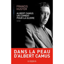 Albert Camus un combat pour la gloire