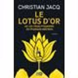 Roman - Christian Jacq - XO - Le Lotus dOr - Et les trois pyramides du Pharaon Snefrou