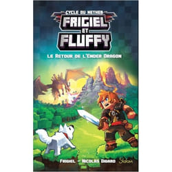 Frigiel et Fluffy - tome 1 Le retour de l'Ender dragon (Jeunesse)