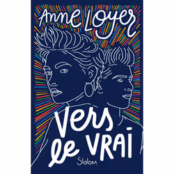 ISBN Vers le vrai : Le livre de Anne Loyer, Roman, 253 pages