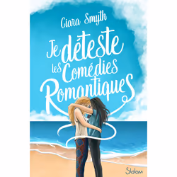 ISBN Je déteste les comédies romantiques : Le livre de Ciara Smyth, Roman, 368 pages