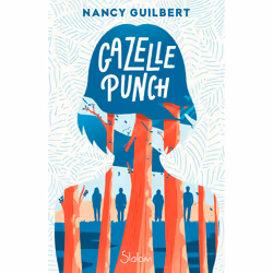 ISBN Gazelle Punch : Le livre de Nancy Guilbert, Roman, 304 pages