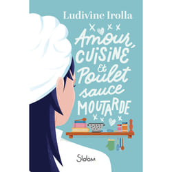 ISBN Amour, cuisine et poulet sauce moutarde : Le livre de Ludivine Irolla